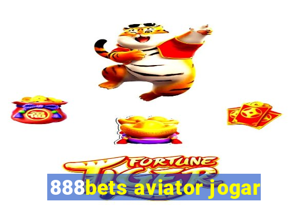 888bets aviator jogar